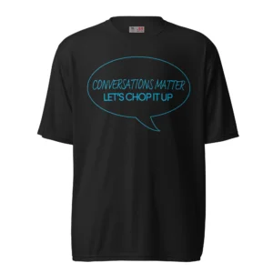 Conversation Matters Unisex T-Shirt (Polyester)