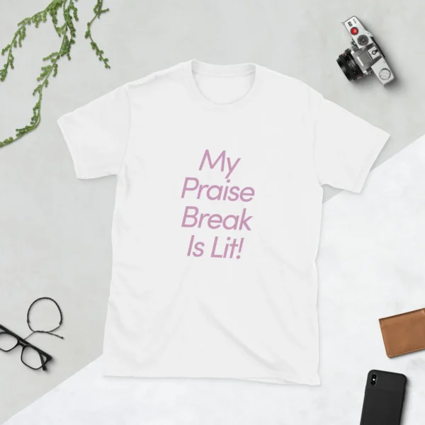 Praise Break T-Shirt (Cotton) - Image 10