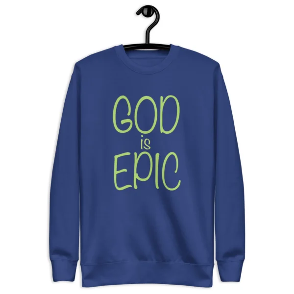 God Is Epic Sweatshirt - Image 2