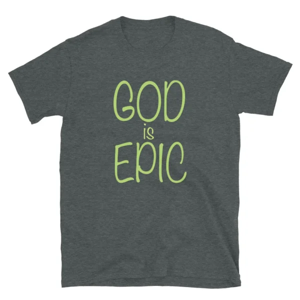 God Is Epic Unisex T-Shirt (Cotton) - Image 16