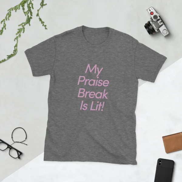 Praise Break T-Shirt (Cotton) - Image 25