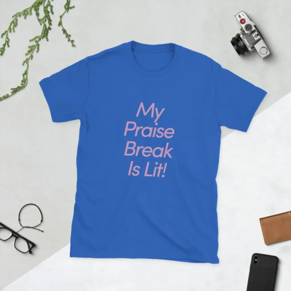 Praise Break T-Shirt (Cotton) - Image 17