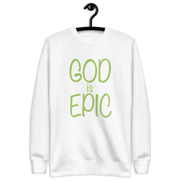 God Is Epic Sweatshirt - Image 4