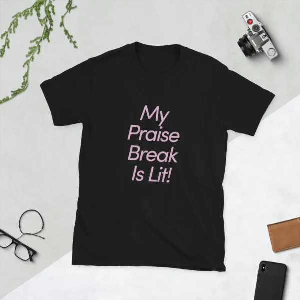 Praise Break T-Shirt (Cotton) - Image 21