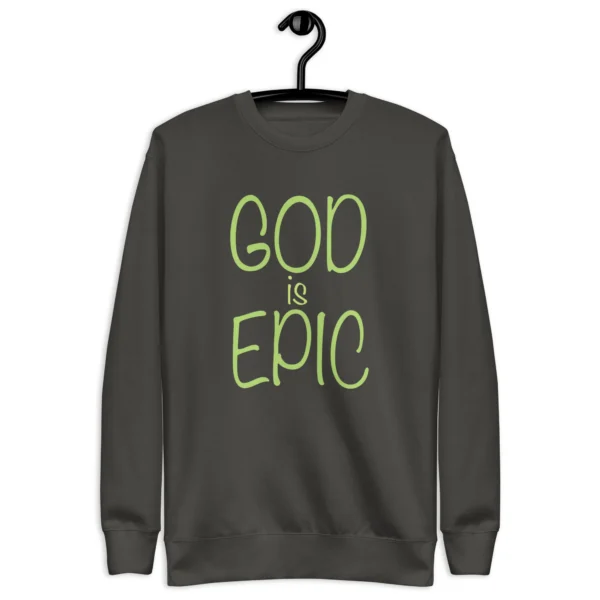 God Is Epic Sweatshirt - Image 5