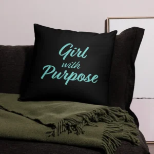 Girl with Purpose Pillow