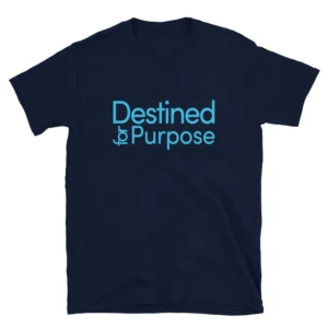 Destined for Purpose Unisex T-Shirt (Cotton)