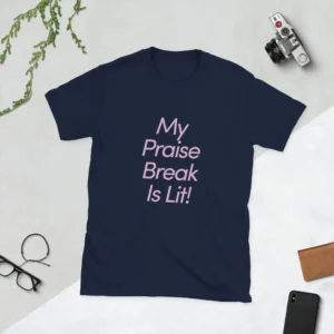 Praise Break T-Shirt (Cotton)