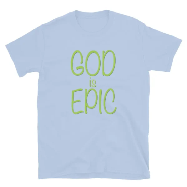 God Is Epic Unisex T-Shirt (Cotton) - Image 25