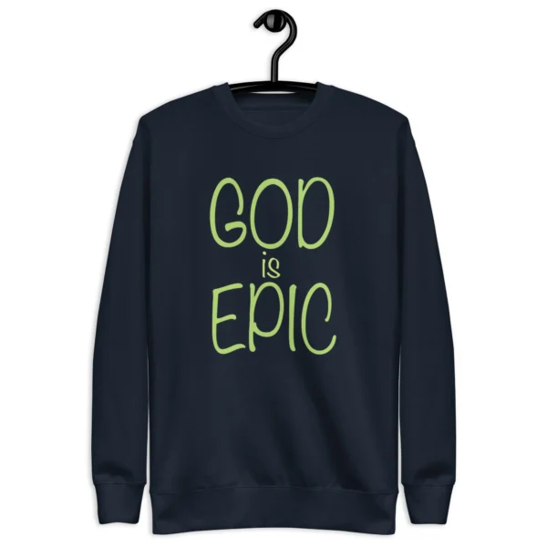 God Is Epic Sweatshirt